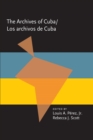 The Archives Of Cuba/Los Archivos De Cuba - eBook