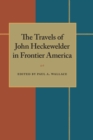 The Travels of John Heckewelder in Frontier America - eBook