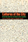 Cultures of the City : Mediating Identities in Urban Latin/o America - eBook