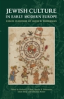 Jewish Culture in Early Modern Europe : Essays in Honor of David B. Ruderman edited by Richard I. Cohen, Natalie B. Dohrmann, Adam Shear and Elchanan Reiner - eBook