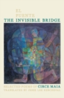 The Invisible Bridge / El Puente Invisible : Selected Poems of Circe Maia - eBook