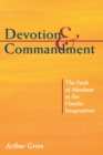 Devotion and Commandment : The Faith of Abraham in the Hasidic Imagination - eBook