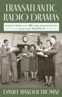 Transatlantic Radio Dramas : Antonio Callado and the BBC Latin American Service During World War II - eBook
