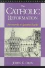 The Catholic Reformation : Savonarola to St. Ignatius Loyola. - Book