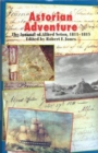 Astorian Adventure : The Journal of Alfred Seton, 1811-15 - Book