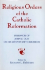 Religious Orders of the Catholic Reformation - Book