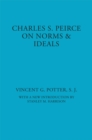Charles S. Peirce : On Norms and Ideals - Book