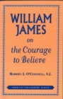William James on the Courage to Believe - Book