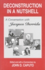 Deconstruction in a Nutshell : A Conversation with Jacques Derrida - Book