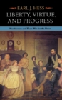 Liberty, Virtue, and Progress : Northerners and Their War for the Union - Book