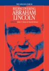 The Lincoln Forum : Rediscovering Abraham Lincoln - Book