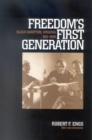 Freedom's First Generation : Black Hampton, Virginia, 1861-1890 - Book