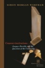 Counter-Institutions : Jacques Derrida and the Question of the University - Book