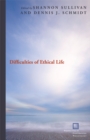 Difficulties of Ethical Life - Book