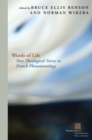 Words of Life : New Theological Turns in French Phenomenology - Book