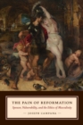 The Pain of Reformation : Spenser, Vulnerability, and the Ethics of Masculinity - Book