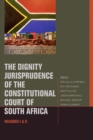 The Dignity Jurisprudence of the Constitutional Court of South Africa : Cases and Materials, Volumes I & II - Book