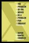 X—The Problem of the Negro as a Problem for Thought - Book