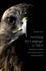 Inventing the Language to Tell It : Robinson Jeffers and the Biology of Consciousness - eBook