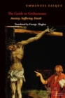 The Guide to Gethsemane : Anxiety, Suffering, Death - eBook