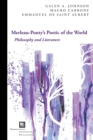 Merleau-Ponty's Poetic of the World : Philosophy and Literature - Book
