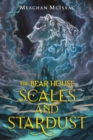 Bear House: Scales and Stardust - eBook