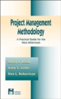 Project Management Methodology : A Practical Guide for the Next Millenium - Book