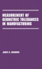 Measurement of Geometric Tolerances in Manufacturing - Book