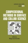 Computational Methods in Surface and Colloid Science - Book