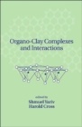 Organo-Clay Complexes and Interactions - Book
