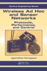 Wireless Ad hoc and Sensor Networks : Protocols, Performance, and Control - Book