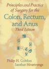 Principles and Practice of Surgery for the Colon, Rectum, and Anus - Book