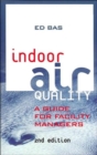 Indoor Air Quality : A Guide for Facility Managers - Book