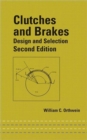 Clutches and Brakes : Design and Selection - Book