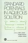 Standard Potentials in Aqueous Solution - Book