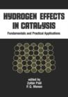 Hydrogen Effects in Catalysis : Fundamentals and Practical Applications - Book