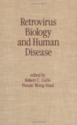 Retrovirus Biology and Human Disease - Book