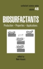 Biosurfactants : Production: Properties: Applications - Book