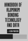 Handbook of Aluminum Bonding Technology and Data - Book