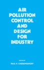 Air Pollution Control and Design for Industry - Book