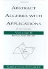 Abstract Algebra with Applications : Volume 2: Rings and Fields - Book