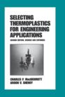 Selecting Thermoplastics for Engineering Applications, Second Edition, - Book
