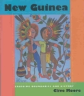 New Guinea : Crossing Boundaries and History - Book