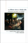 The Minor Arts of Daily Life : Popular Culture in Taiwan - Book