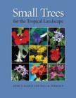 Small Trees for the Tropical Landscape - Book