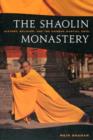 The Shaolin Monastery : History, Religion, and the Chinese Martial Arts - Book