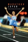Marathon Japan : Distance Racing and Civic Culture - Book