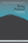 Being Political : Leadership and Democracy in the Pacific Islands - Book