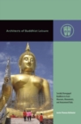 Architects of Buddhist Leisure : Socially Disengaged Buddhism in Asia’s Museums, Monuments, and Amusement Parks - Book
