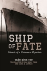 Ship of Fate : Memoir of a Vietnamese Repatriate - Book
